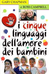 I CINQUE LINGUAGGI DELL’AMORE DEI BAMBINI