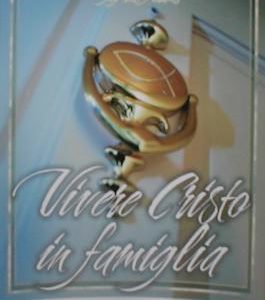 VIVERE CRISTO IN FAMIGLIA