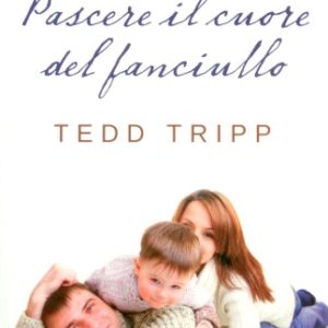 PASCERE IL CUORE DEL FANCIULLO