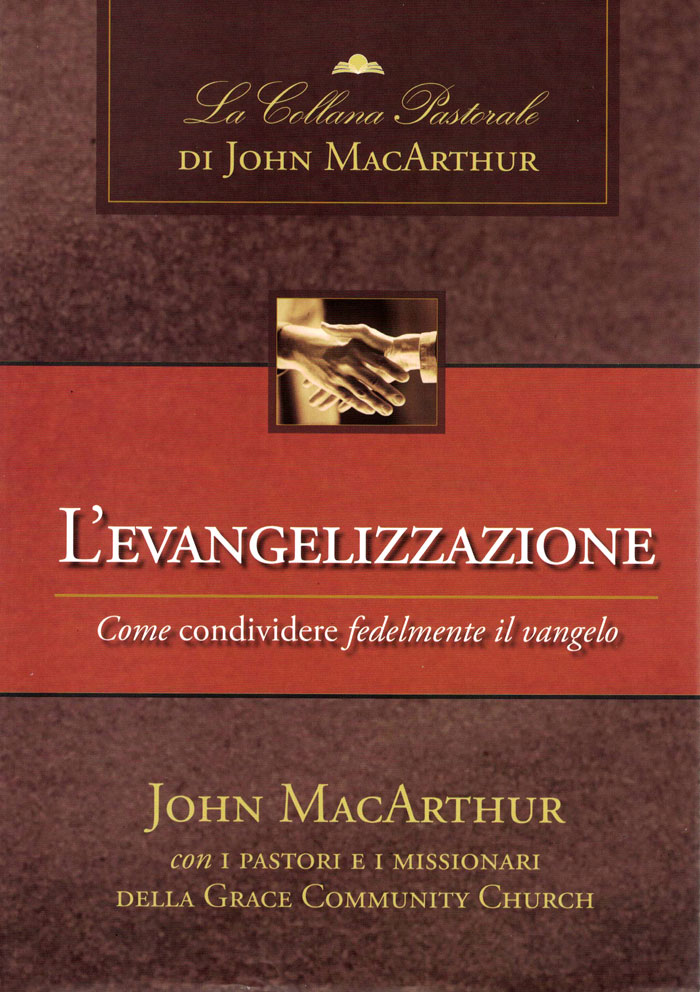 L'EVANGELIZZAZIONE Come condividere fedelmente il vangelo