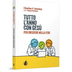 TUTTO L'ANNO CON GESU' Per crescere nella fede